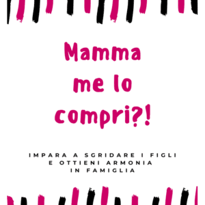 Mamma me lo compri?!